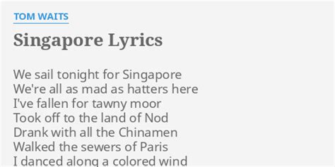 Singapore Lyrics by Tom Waits .